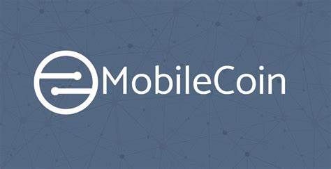 MobileCoin币种说明-第1张图片-欧意下载