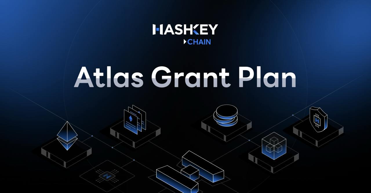 HashKey Chain启动5000万美元Atlas Grant，支持开发者共建生态系统-第1张图片-欧意下载